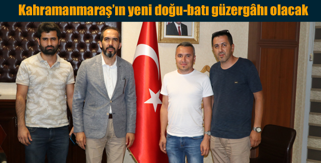 Kahramanmaraş’ın yeni doğu-batı güzergâhı olacak