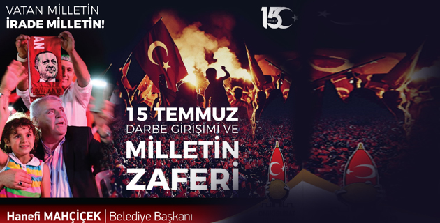 Mahçiçek’ten 15 Temmuz Demokrasi Zaferi Kutlaması