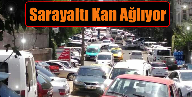 Sarayaltı Kan Ağlıyor