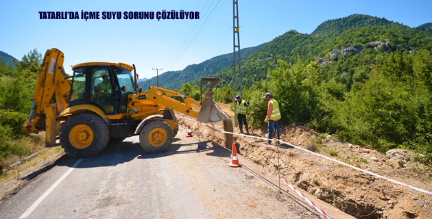 TATARLI’DA İÇME SUYU SORUNU ÇÖZÜLÜYOR