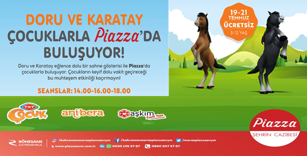 Çocukların TV Arkadaşı ‘Doru ve Karatay’ Piazza’ya Geliyo