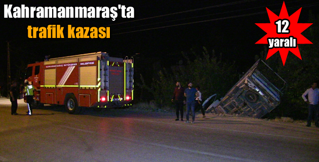 Kahramanmaraş’ta trafik kazası: 12 yaralı