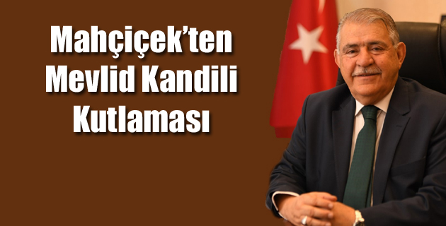 Mahçiçek’ten Mevlid Kandili Kutlaması