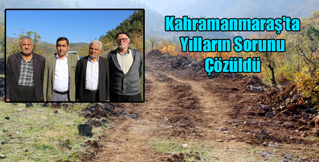 Kahramanmaraş’ta Yılların Sorunu Çözüldü