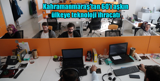 Kahramanmaraş’tan 60’ı aşkın ülkeye teknoloji ihracatı