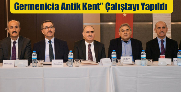 Germenicia Antik Kent Çalıştayı Yapıldı