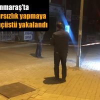 Kahramanmaraş’ta kuyumcudan hırsızlık yapmaya çalışan zanlı suçüstü yakalandı