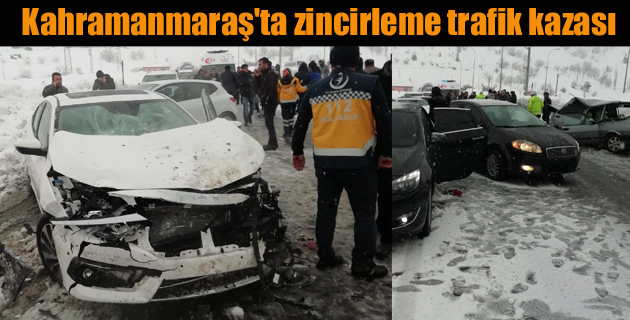 Kahramanmaraş’ta zincirleme trafik kazası