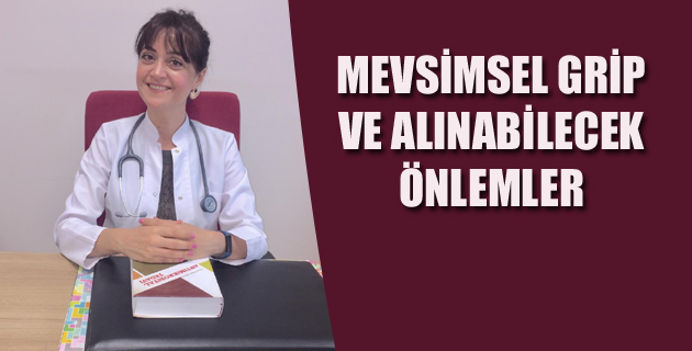 MEVSİMSEL GRİP VE ALINABİLECEK ÖNLEMLER