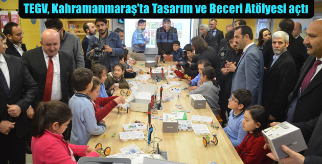 TEGV, Kahramanmaraş’ta Tasarım ve Beceri Atölyesi açtı
