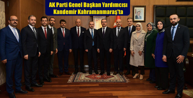 AK Parti Genel Başkan Yardımcısı Kandemir Kahramanmaraş’ta