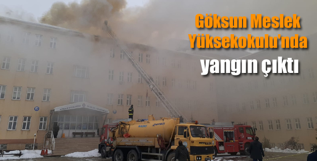 Göksun Meslek Yüksekokulu’nda yangın çıktı