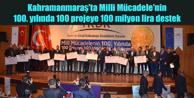 Kahramanmaraş’ta Milli Mücadele’nin 100. yılında 100 projeye 100 milyon lira destek