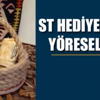 ST HEDİYELİK’TEN YÖRESEL ATAK