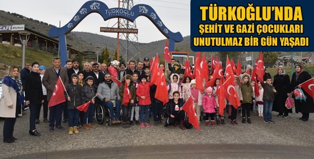 TÜRKOĞLU’NDA ŞEHİT VE GAZİ ÇOCUKLARI UNUTULMAZ BİR GÜN YAŞADI