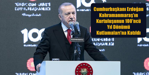 Cumhurbaşkanı 100’ncü Yıl Dönümü Kutlamaları’na Katıldı