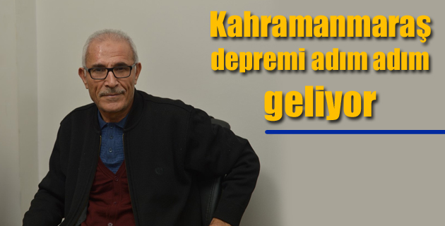 Kahramanmaraş depremi adım adım geliyor