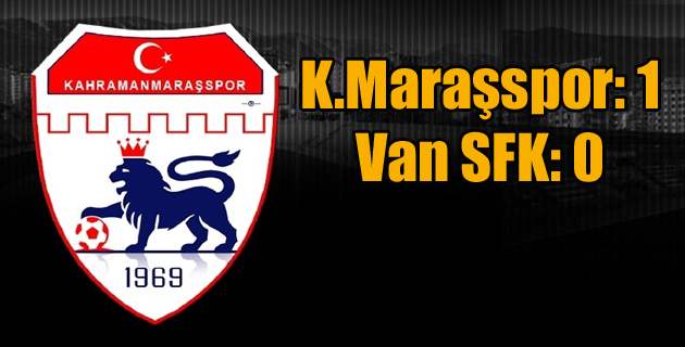 Kahramanmaraşspor 1 Van Spor Futbol Kulübü 0