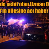 İdlib’de şehit olan Uzman Onbaşı Saylak’ın ailesine acı haber verildi