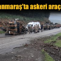 Kahramanmaraş’ta askeri araç devrildi 2 yaralı