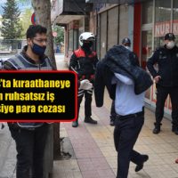 Kahramanmaraş’ta kıraathaneye dönüştürülen ruhsatsız iş yerindeki 15 kişiye para cezası