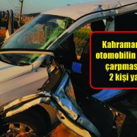 Kahramanmaraş’ta otomobilin yük trenine çarpması sonucu 2 kişi yaralandı