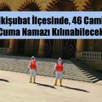 Onikişubat İlçesinde, 46 Camide Cuma Namazı Kılınabilecek