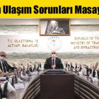 Kahramanmaraş’ın Ulaşım Sorunları Masaya Yatırıldı