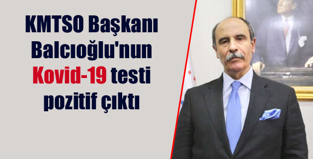 Balcıoğlu’nun Kovid-19 testi pozitif çıktı