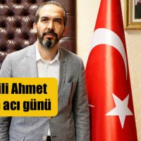 Milletvekili Ahmet Özdemir’in acı günü