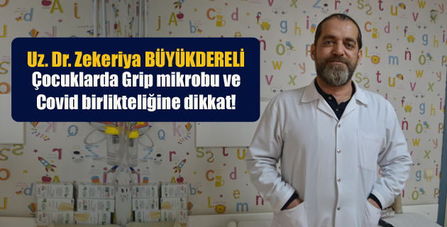 Çocuklarda Grip mikrobu ve Covid birlikteliğine dikkat