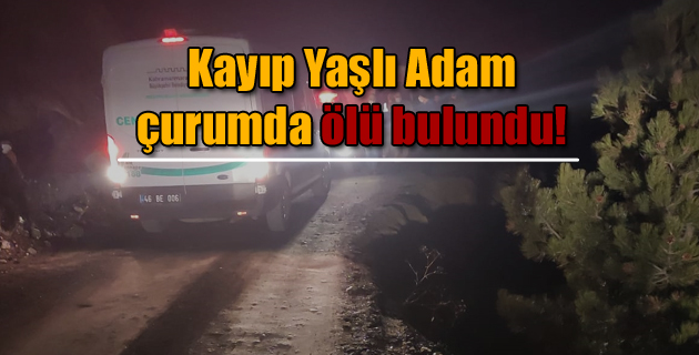 Kayıp yaşlı adam uçurumda ölü bulundu