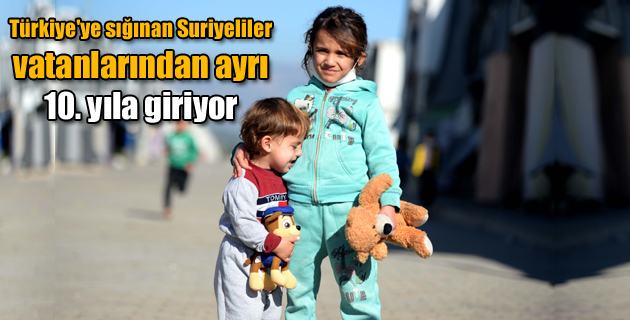 Türkiye’ye sığınan Suriyeliler vatanlarından ayrı 10. yıla giriyor