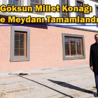 Göksun Millet Konağı ve Meydanı Tamamlandı