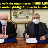 Üniversitemiz ve Kahramanmaraş İl Milli Eğitim Müdürlüğü Arasında İşbirliği Protokolü İmzalandı