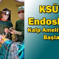 KSÜ’de Endoskopik  Kalp Ameliyatlarına  Başlandı