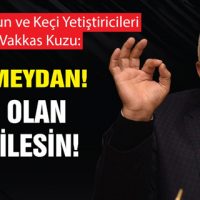 Vakkas Kuzu: Hodri Meydan! Hatalı Olan Özür Dilesin!