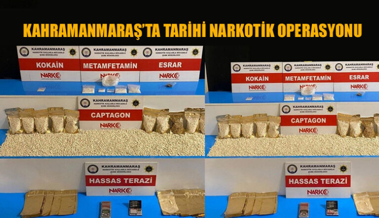 KAHRAMANMARAŞ’TA TARİHİ NARKOTİK OPERASYONU