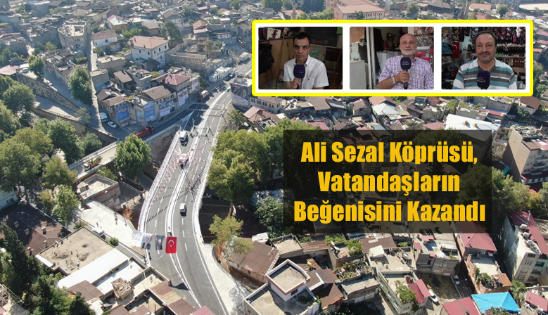 Ali Sezal Köprüsü, Vatandaşların Beğenisini Kazandı