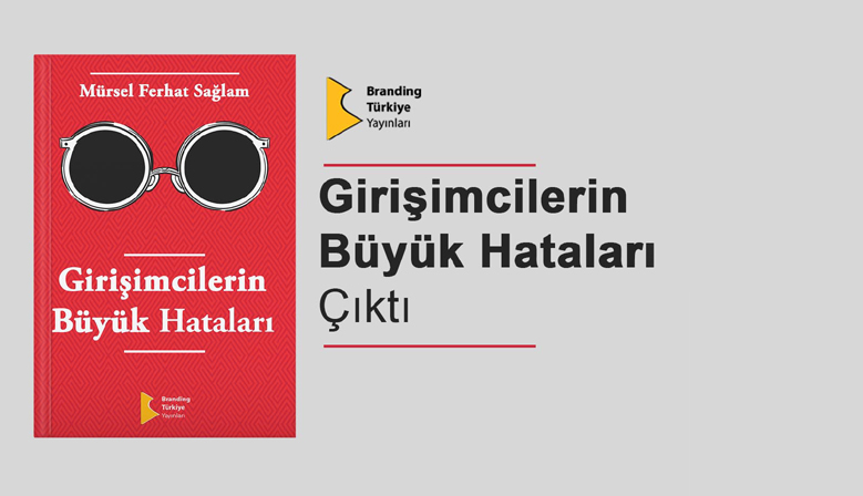 GİRİŞİMCİLERİN BÜYÜK HATALARI ÇIKTI